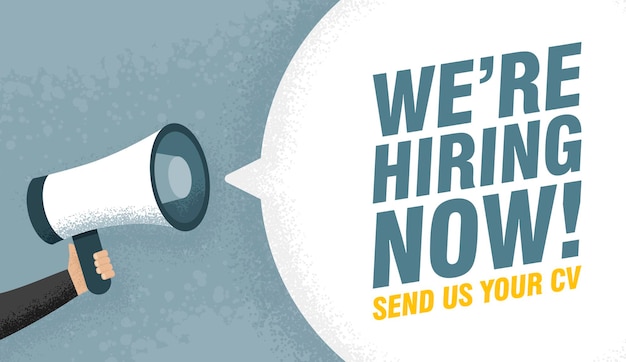 Vector hand holding megaphone. speech sign text we are hiring now. send us your cv. vector illustration.