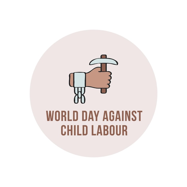 A hand holding a pick in the middle of a circle that says world day against child labour.