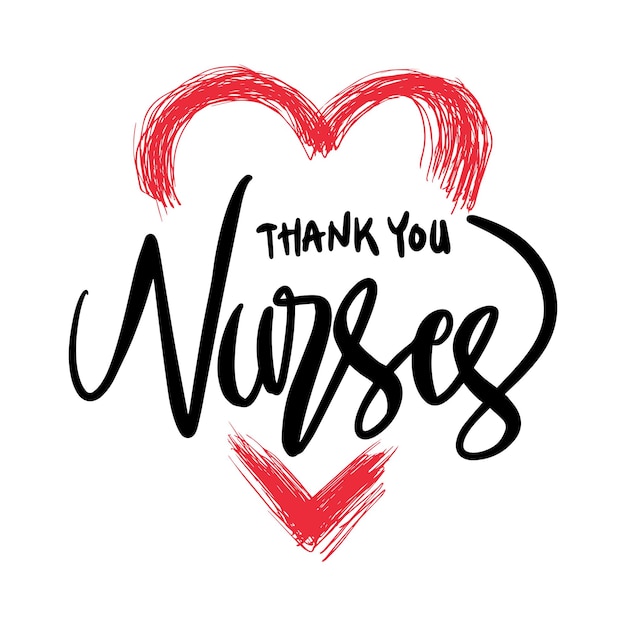 Hand lettered Thank You Nurses with heart