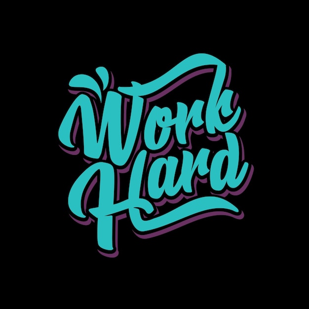 Hand Lettering Typography Inspirational Quote Work Hard