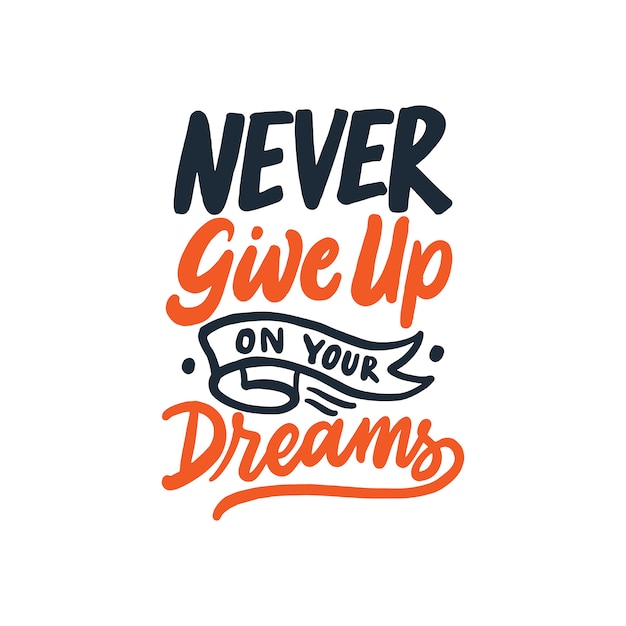 Hand lettering typography inspirational quotes