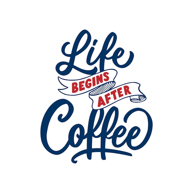 Vector hand lettering typography motivation coffee quotes