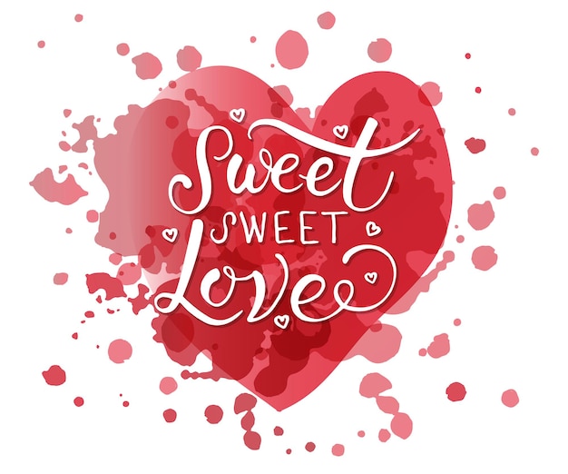 Hand sketched Sweet Sweet Love text Valentines Day typography Hand drawn lettering for Saint