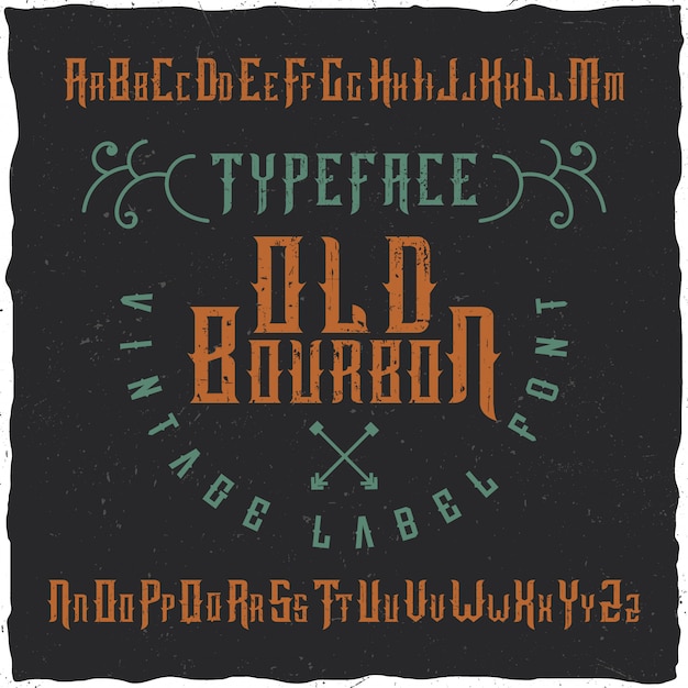 Vector handcrafted 'old bourbon' vintage typeface with decorations.
