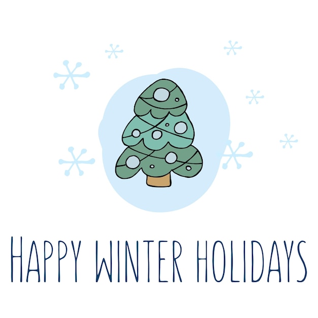 A handdrawn christmas tree Colored vector illustration in doodle style Winter mood Hello 2023 Merry Christmas and Happy New Year Green tree with a blue toys and snowflakes on a white background