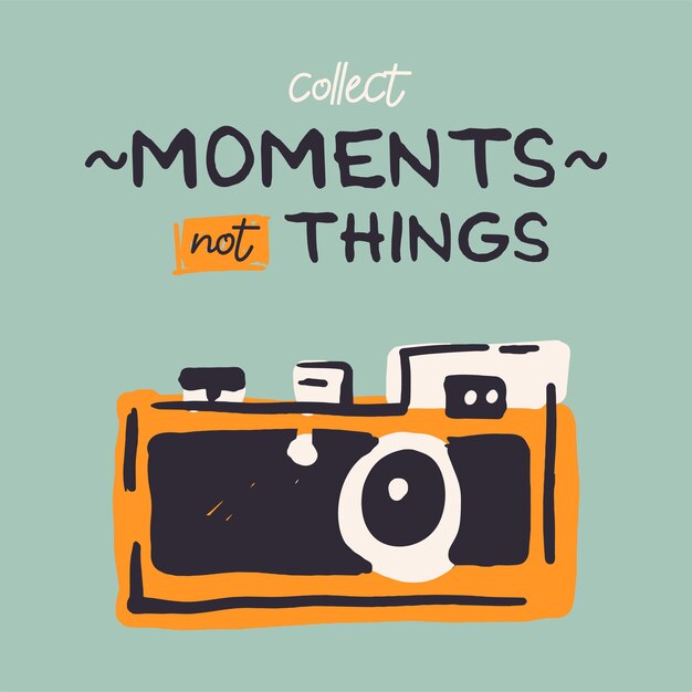 Handgetekende fotocamera en verzamel momenten, geen dingen inspirerende belettering