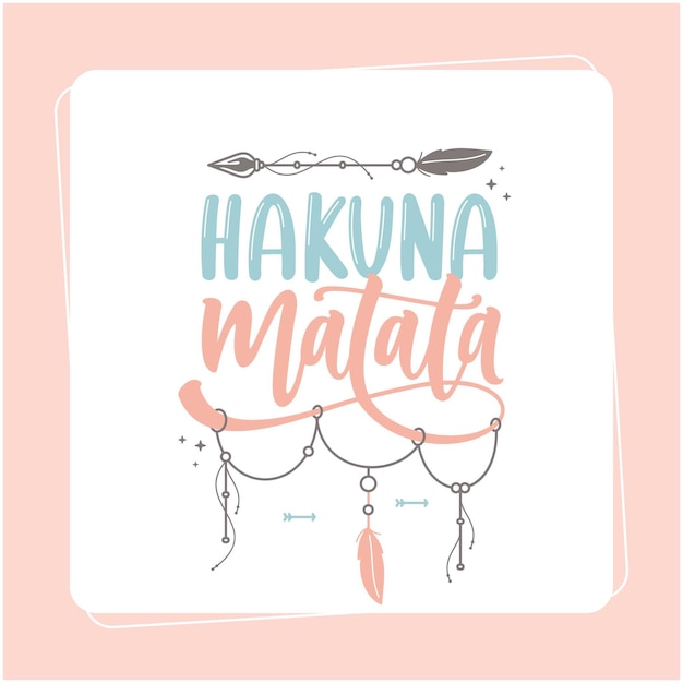 Handgetekende hakuna matata belettering achtergrond