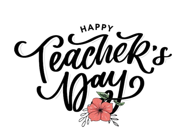 Handlettering Happy Teacher's Day Vector illustration Great holiday gift card for the Teacher's Day