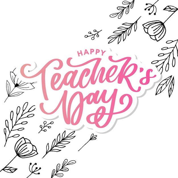 Illustrazione vettoriale di handlettering happy teacher's day ottima carta regalo per le vacanze per il giorno dell'insegnante