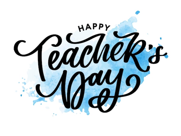 Illustrazione vettoriale del giorno degli insegnanti felici di handlettering grande carta regalo per le vacanze per il giorno degli insegnanti