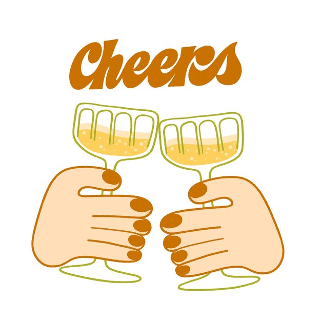 Vector hands holding and clinking two glasses with champagne cheers toast lettering