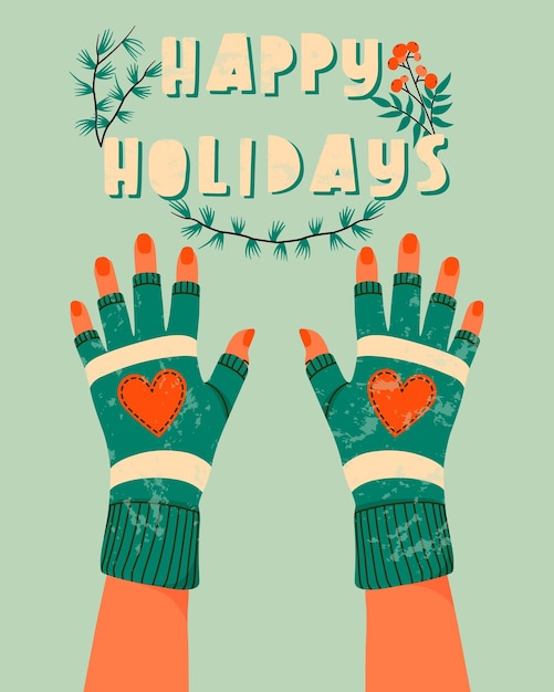 Hands in mittens with happy holidays text. Winter gloves and winter holiday concept. Hand drawn flat