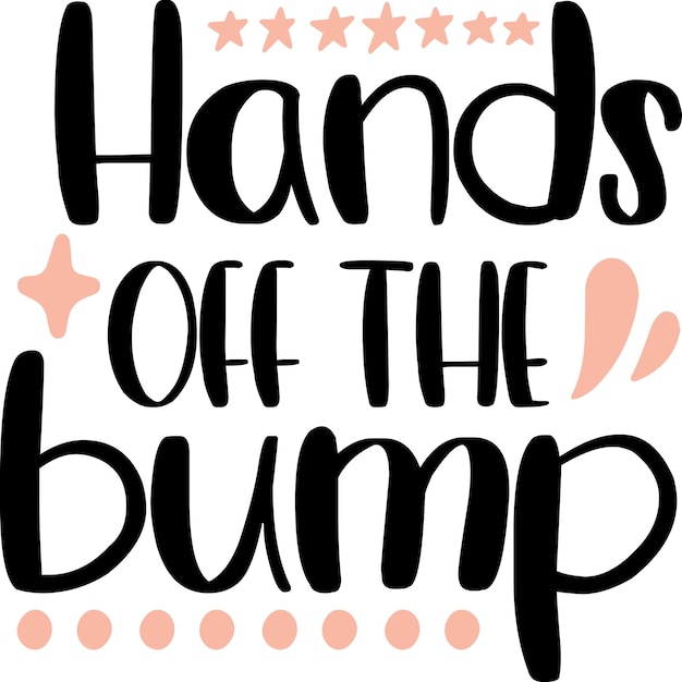 Hands off the bump