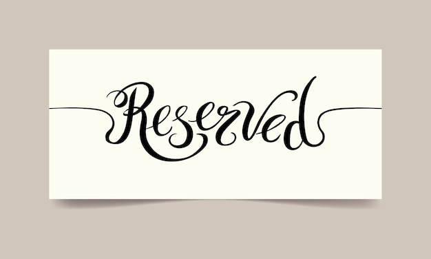 Handwritten calligraphy reserved Vector image