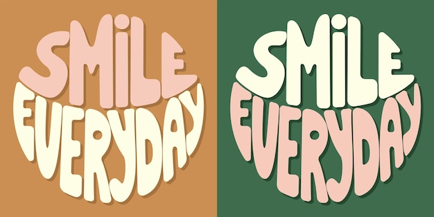 Vector handwritten inscription smile everyday in the shape of a circle groovy cool vintage lettering