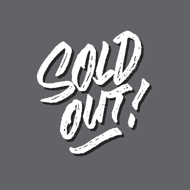 Vector a handwritten sign for sold out with a grey background.
