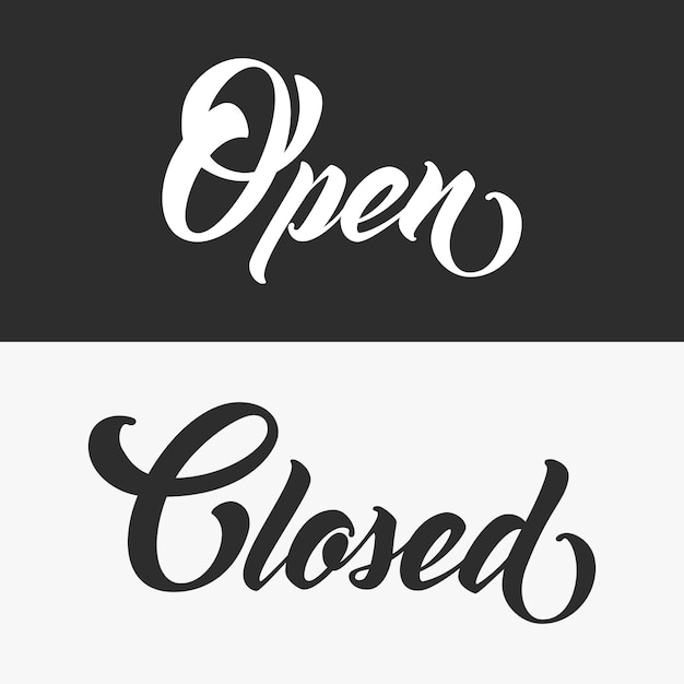 Handwritten words "Open, Closed". Hand lettering.