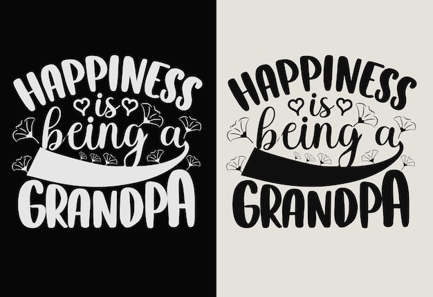 Happiness is being a grandpa Grandparents day tshirt design typography tshirt design