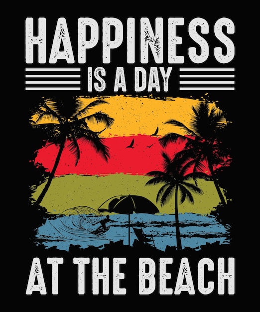 Счастье — это день на пляже Дизайн пляжной футболки Летняя футболка