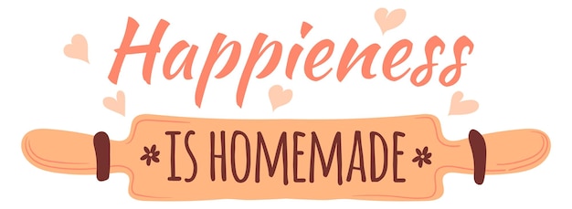 Happiness is homemade Kicthen decorative lettering Inspiration quote