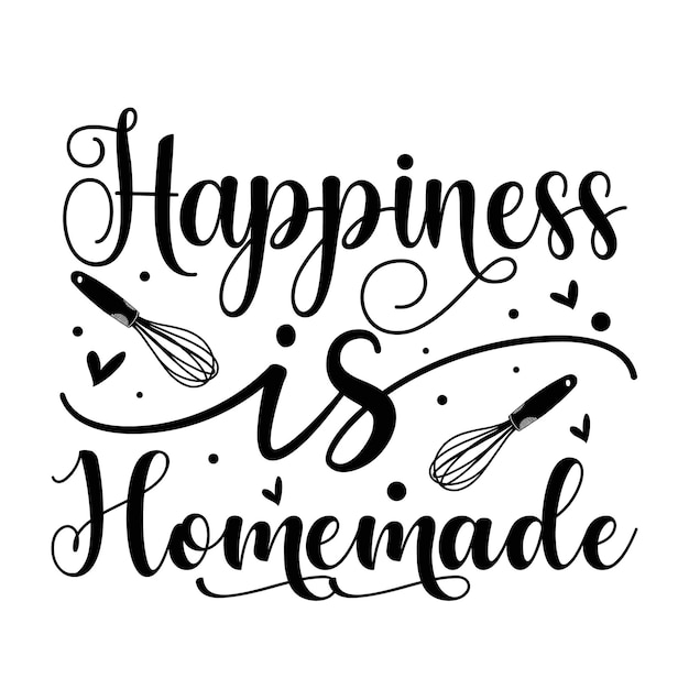 Happiness is homemade unique typography element premium vector design