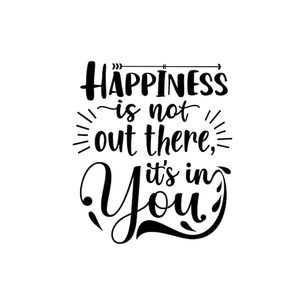 Happiness quotes svg design vector