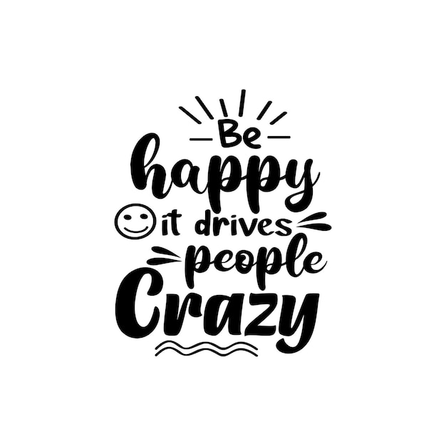 Happiness quotes svg design vector