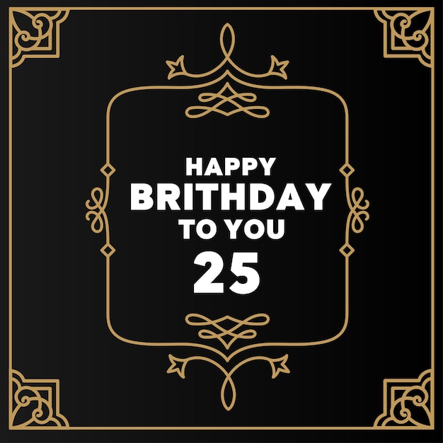 Vector happy 25th birthday modern luxury design for greeting cards, birthday card, invitation card.