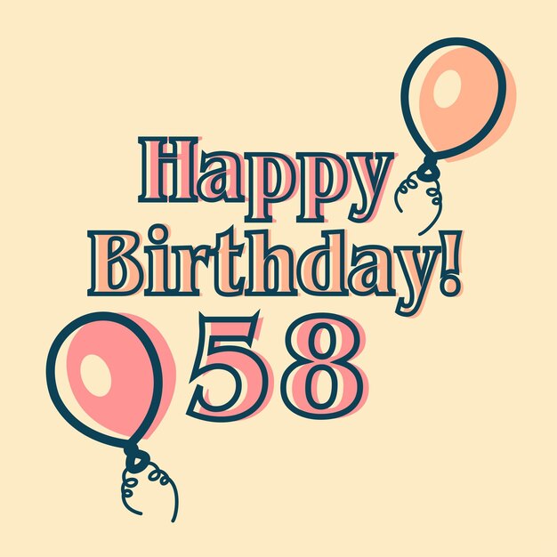 Vector happy 58th birthday typographic vector design for greeting cards, birthday card, invitation card.