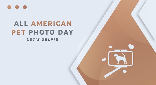 Happy All American Pet Photo Day Celebration Vector Design Illustration for Background Poster Banner