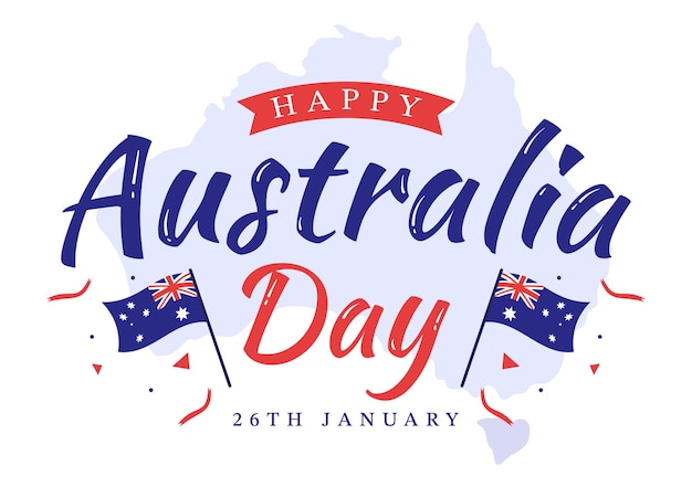 Happy Australia Day Observed Every Year on January 26th with Flags and Map in Illustration