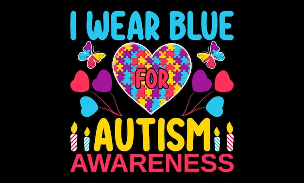 Vector happy autism awareness day shirts design