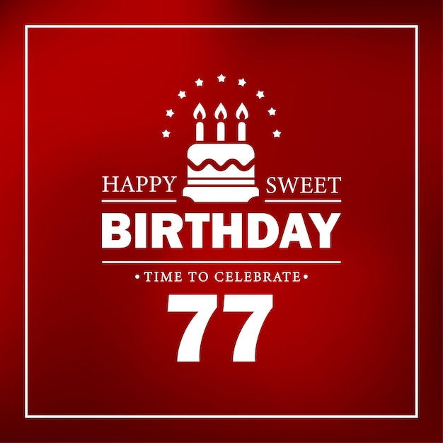 Happy birthday 77, red card with cake, gifts, vector illustration. Vector Template Design element.