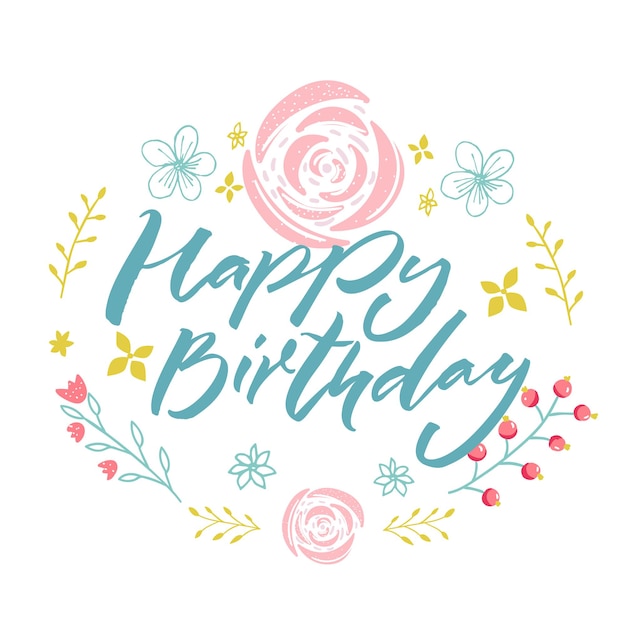 Happy birthday - blue text in floral wreath with pink flowers and branches. greeting card template.