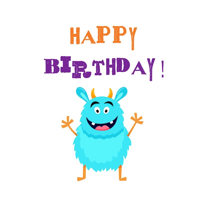 Happy birthday card with cute monster funny greeting for boy and girl vector illustration isolated on white background