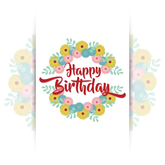 Happy birthday greeting card with flower wreath