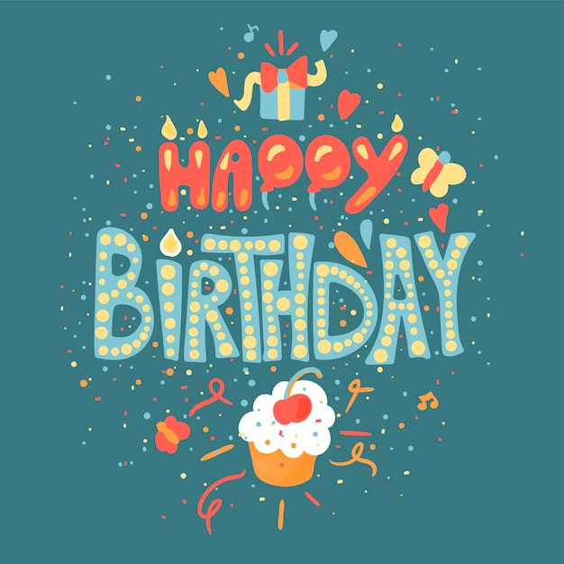 Vector happy birthday hand drawn color lettering. greeting card, poster, banner cartoon vector template