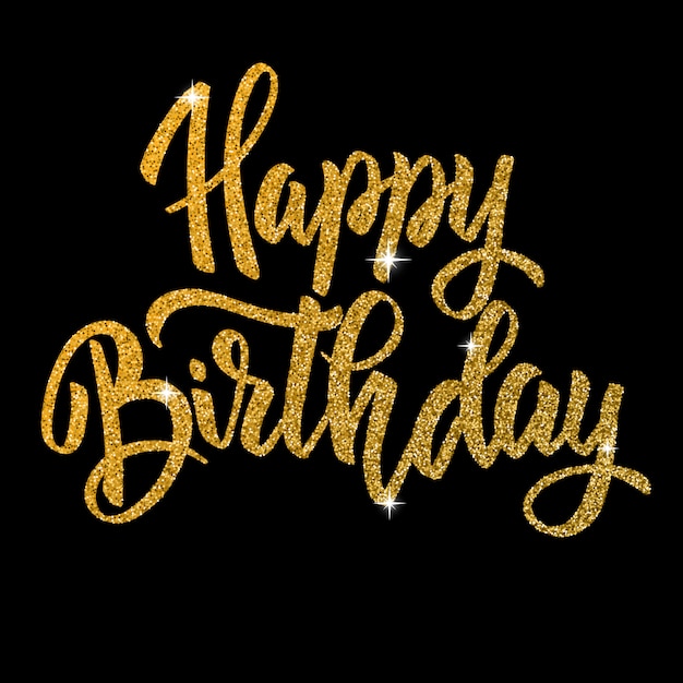 Vector happy birthday. hand drawn lettering phrase  in golden style on dark background.  element for poster, greeting card.  illustration