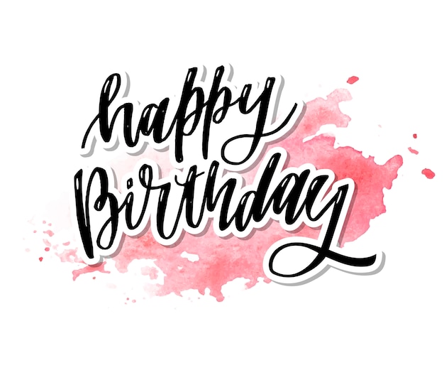 Happy birthday hand drawn vector lettering design