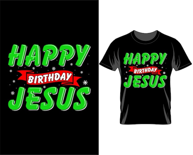 Happy birthday Jesus Christmas quotes t shirt design vector