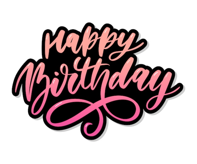 Vector happy birthday lettering calligraphy brush gradient sticker