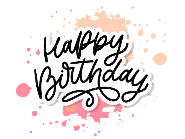 Happy birthday lettering calligraphy brush typography text illustration