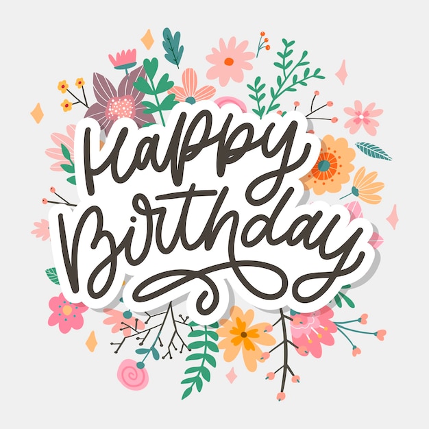 Happy Birthday lettering calligraphy slogan flowers illustration text