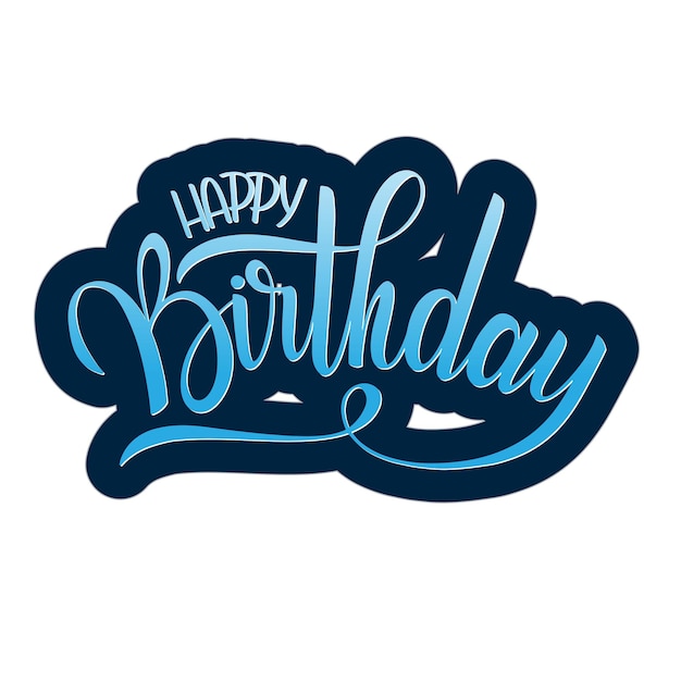 Happy birthday lettering. holiday text and decorations. greeting card and poster