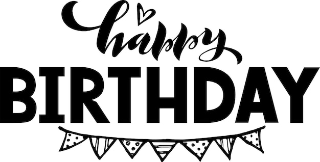 Vector happy birthday lettering typography poster celebration quotation for sketcbook note card