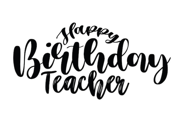 Vector happy birthday teacher with a ribbon on the top of the word teacher.