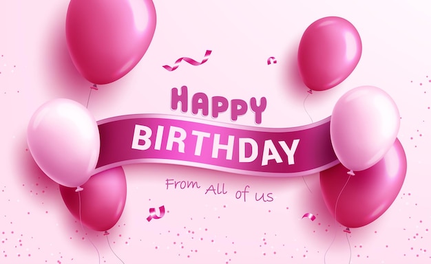 Happy birthday text vector design Birthday greeting on pink ribbon with realistic balloons for girl