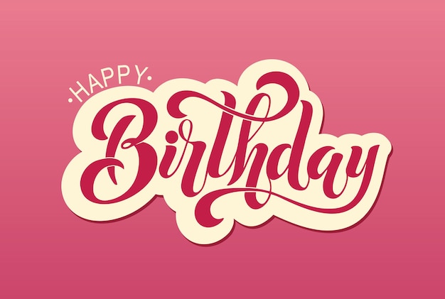 Happy Birthday Typographic vector design for greeting card birthday card Handwritten modern brush lettering