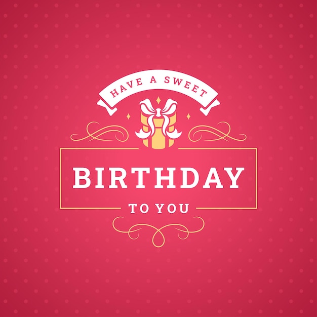 happy birthday vintage gift box ribbon greeting card typographic template vector flat illustration
