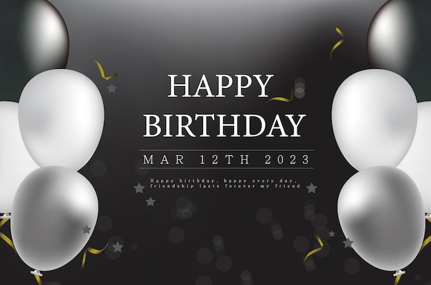 Vector happy birthday to you with luxury balloons and confetti black and white